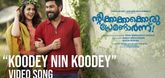 Koodey Nin Koodey - Video Song - Ntikkakakoru Premandaarnn