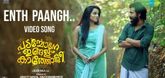 Enth Paangh - Video Song - Padachone Ingal Katholee