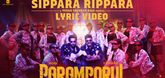 Sippara Rippara Lyric Video - Paramporul Video