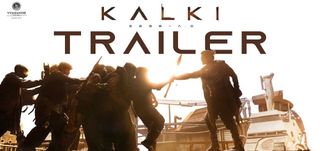 Trailer  Kalki 2898 AD