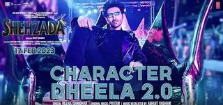 Character Dheela 2.0 Video Song Shehzada