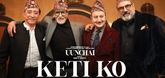 Keti Ko Video Song - Uunchai