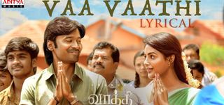 Vaa Vaathi Lyrical Song Vaathi