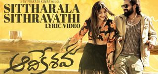 Sittharala Sithravathi Lyrical Song AadiKeshava