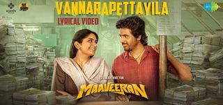 Vannarapettayila - Lyrical Video Maaveeran