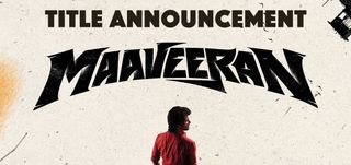 Title Announcement  Maaveeran