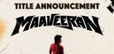 Title Announcement  - Maaveeran Video