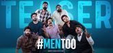 Teaser - #MenToo Video