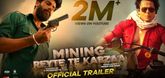 Trailer - Mining - Rethey Tey Kabzaa Video