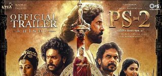 Hindi Trailer Ponniyin Selvan - Part 2