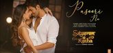 Pasoori Nu Song - Satyaprem Ki Katha