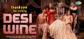Desi Wine Song - Thank You For Coming