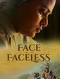 Click to know more about The Face of the Faceless