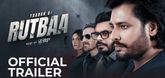 Trailer - Yaaran Da Rutbaa  Video