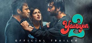 Trailer Yaariyan 2