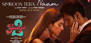 Simroon Tera Naam Song Yaariyan 2