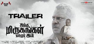 Trailer Ingu Mirugangal Vaazhum Idam
