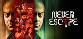 Trailer - Never Escape Video