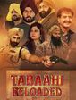 Click to know more about Tabahi Reloaded