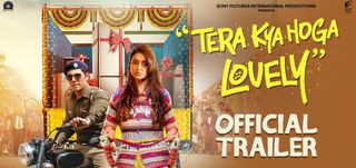 Trailer Tera Kya Hoga Lovely