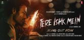 Tere Ishk Mein Song - Tere Ishk Mein