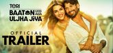 Trailer - Teri Baaton Mein Aisa Uljha Jiya Video