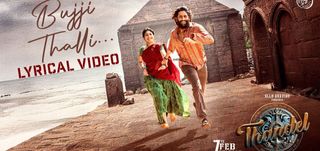 Thandel - Bujji Thalli Lyrical Video