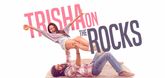Trailer  - Trisha on the Rocks Video