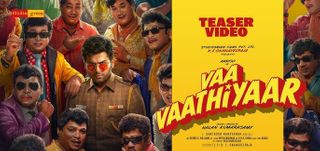 Vaa Vaathiyaar - Teaser