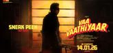 Sneak Peek - Vaa Vaathiyaar