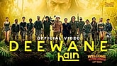 Deewane Hain Song - Welcome To The Jungle