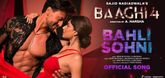 Bahli Sohni Song - Baaghi 4