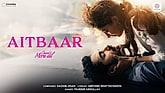 Aitbaar Song - Chand Mera Dil