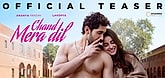 Teaser - Chand Mera Dil