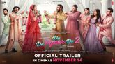 Official Trailer  - De De Pyaar De 2