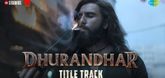 Title Track - Dhurandhar