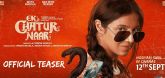 Teaser - Ek Chatur Naar