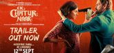 Trailer - Ek Chatur Naar
