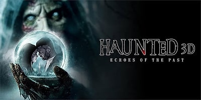 Haunted 3D: Echoes Of The Past