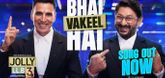 Bhai Vakeel Hai Song - Jolly LLB 3