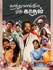 Kathuvaakula Oru Kadhal Preview