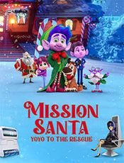 Mission Santa: Yoyo to the Rescue Movie Review