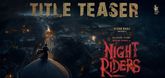 Title Teaser - Night Riders Video