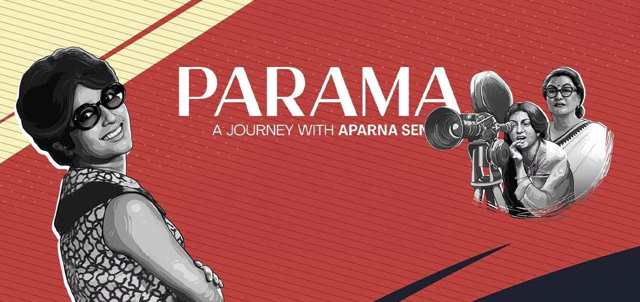 Parama: A Journey with Aparna Sen Bengali Movie