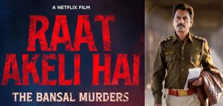 Raat Akeli Hai: The Bansal Murders