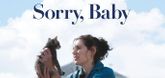 Trailer - Sorry, Baby