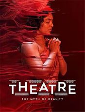 Theatre – The Myth of Reality Preview