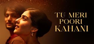 Trailer  Tu Meri Poori Kahani