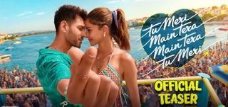 Tu Meri Main Tera Main Tera Tu Meri - Teaser