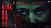 Teaser - Baby Do Die Do